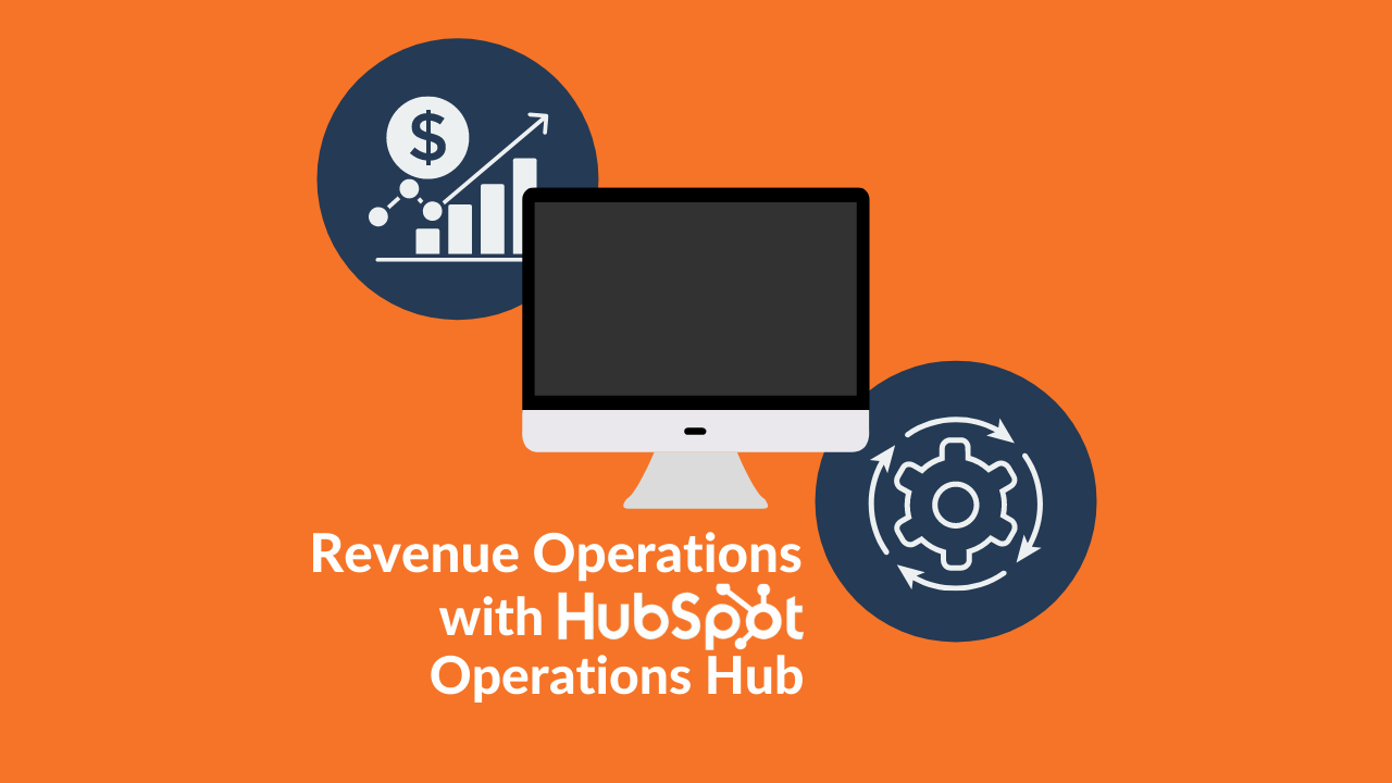 Revenue Operations with HubSpot Operations Hub